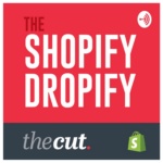 Shopify Dropify Podcast
