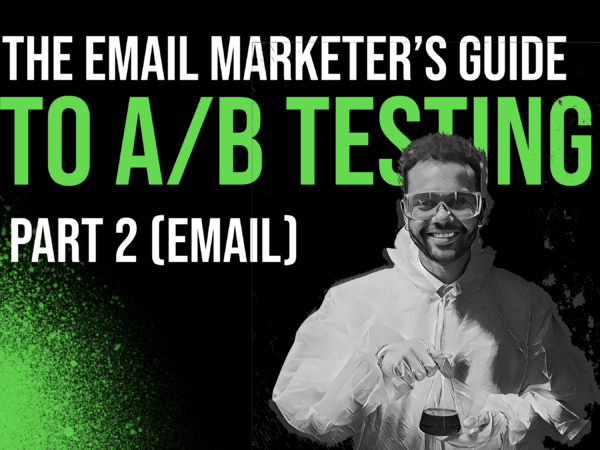 The Email Marketer’s Guide to A/B Testing Part 2 (Email Campaigns and Automations)