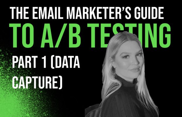 The Email Marketer’s Guide to A/B Testing Part 1 (Data Capture)