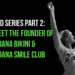 IWD Series Part 2: Meet the founder of Moana Bikini & Moana Smile Club
