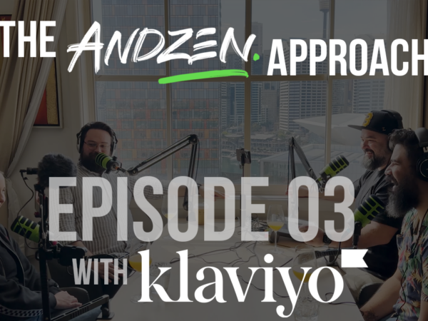 The Andzen Approach – Ep 03: Jess and Jeremy from Klaviyo