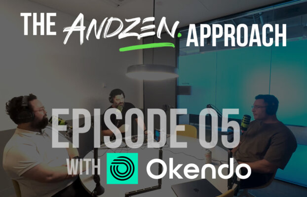 The Andzen Approach – Ep 05: Scott from Okendo