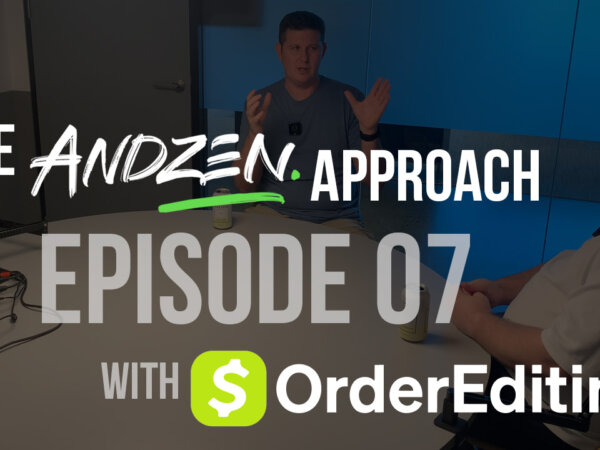 The Andzen Approach – Ep 07: Paul from Order Editing