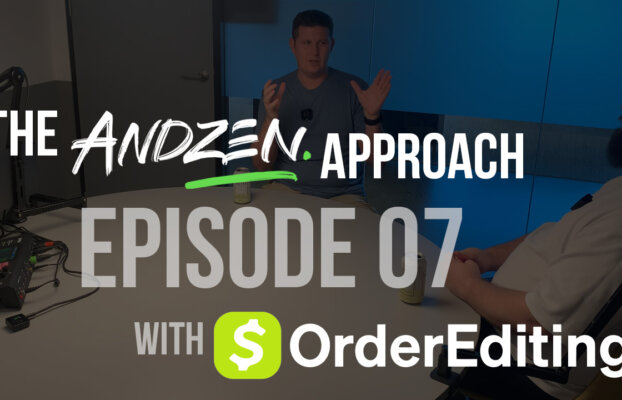 The Andzen Approach – Ep 07: Paul from Order Editing