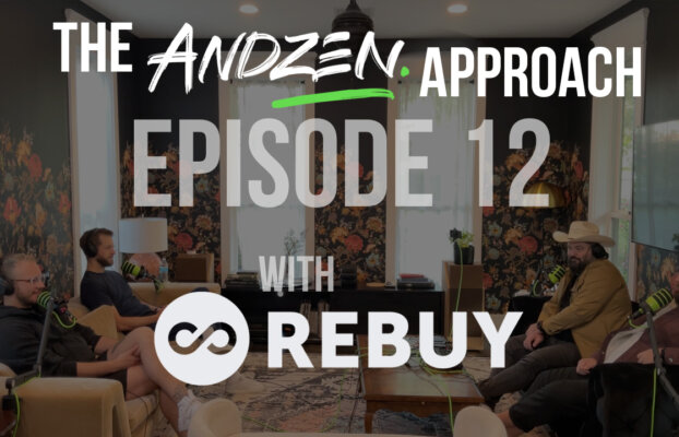 The Andzen Approach – Ep12: Rich and Eric from Rebuy